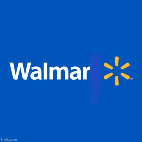 Walmart Life | image tagged in walmart life | made w/ Imgflip meme maker