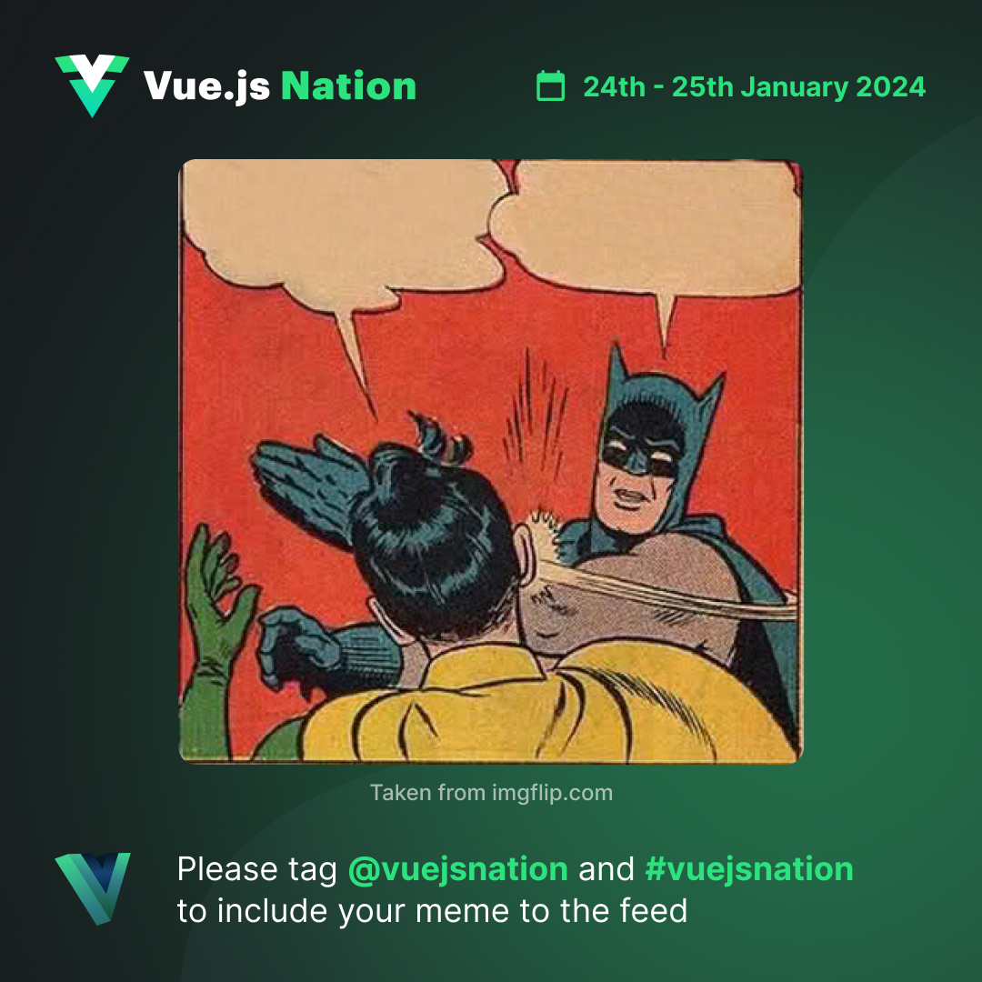 High Quality Vue.js Nation 2024 Meme Competition Blank Meme Template