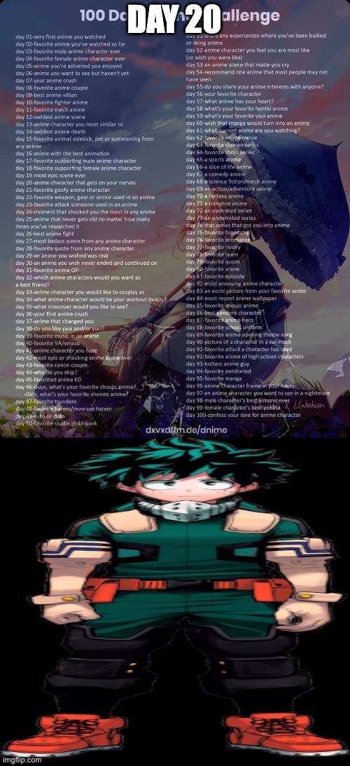 Day 20: Deku [MHA (I just don't really like MHA)] | DAY 20 | image tagged in 100 day anime challenge | made w/ Imgflip meme maker
