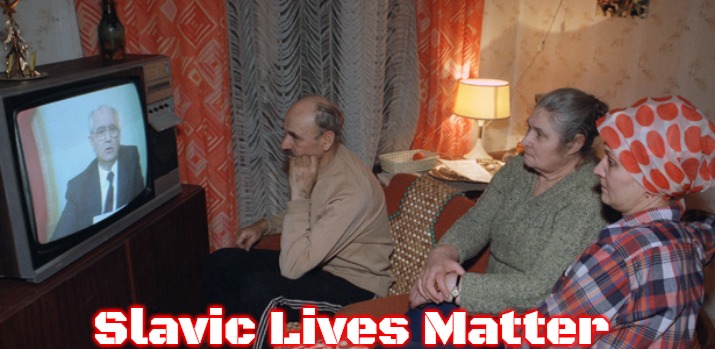 russia tv | Slavic Lives Matter | image tagged in russia tv,slavic | made w/ Imgflip meme maker