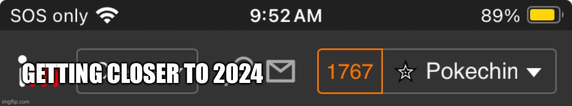 Getting closer | GETTING CLOSER TO 2024 | made w/ Imgflip meme maker