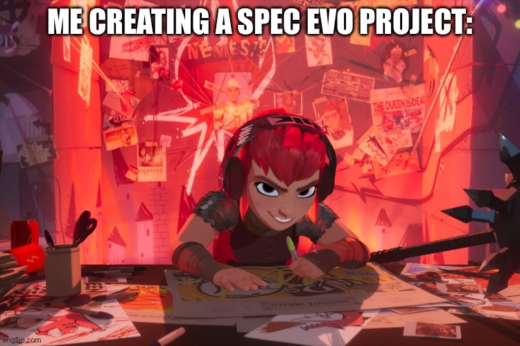 Nimona Drawing | ME CREATING A SPEC EVO PROJECT: | image tagged in nimona drawing,memes,funny memes,relatable memes,art memes,shitpost | made w/ Imgflip meme maker