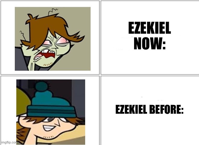 Ezekiel as Drake | EZEKIEL NOW:; EZEKIEL BEFORE: | image tagged in ezekiel as drake | made w/ Imgflip meme maker