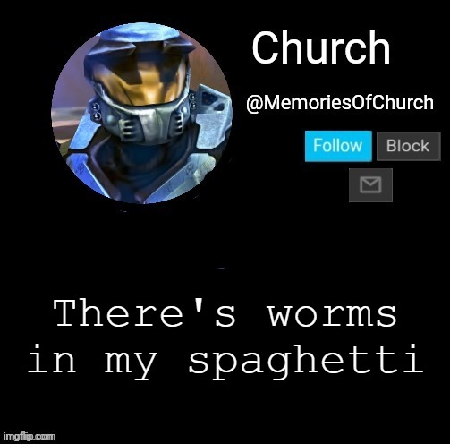 :( | There's worms in my spaghetti | image tagged in church announcement | made w/ Imgflip meme maker
