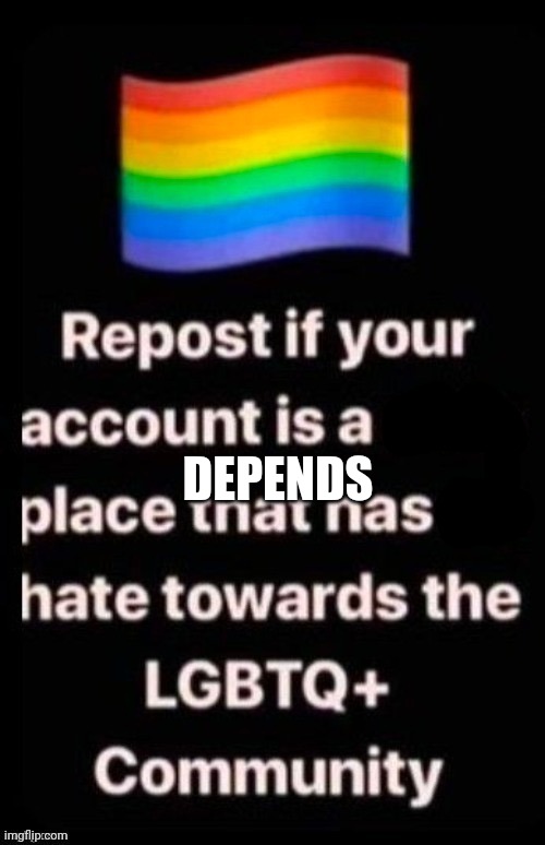 DEPENDS | made w/ Imgflip meme maker
