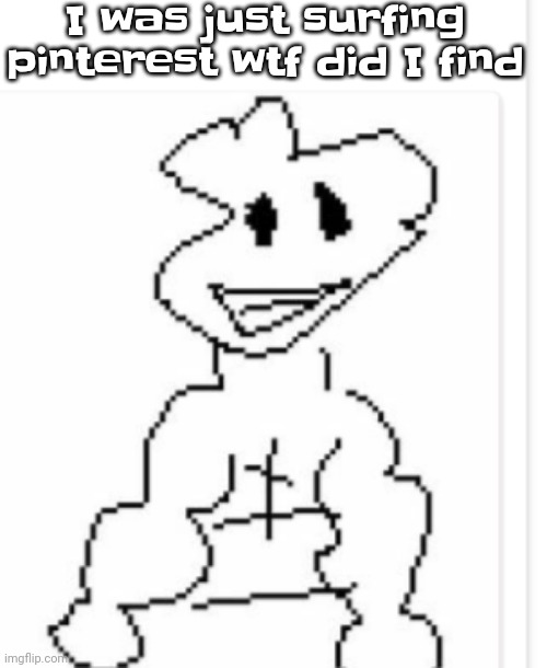 Uhhm what the hell | I was just surfing pinterest wtf did I find | made w/ Imgflip meme maker