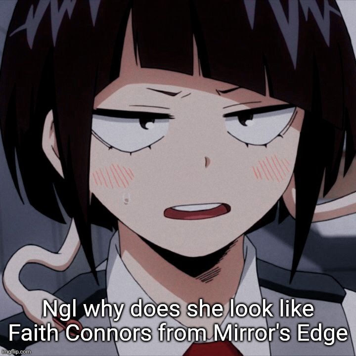 Kyoka Jiro | Ngl why does she look like Faith Connors from Mirror's Edge | image tagged in kyoka jiro | made w/ Imgflip meme maker