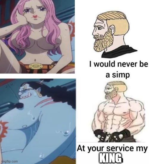 I would never be simp | KING | image tagged in i would never be simp | made w/ Imgflip meme maker