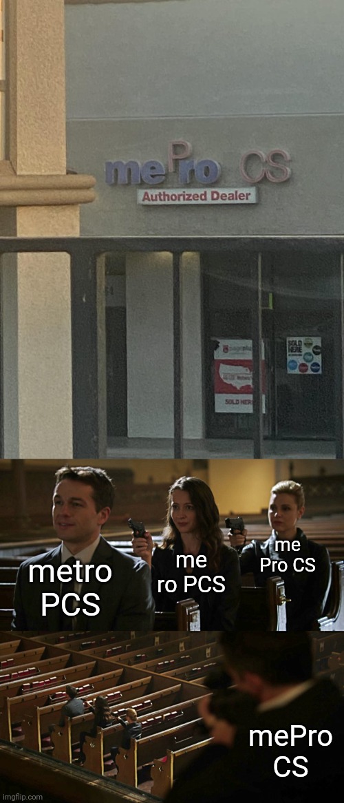 metro PCS | me Pro CS; me ro PCS; metro PCS; mePro CS | image tagged in assassination chain,metro pcs,you had one job,memes,spelling error,logo | made w/ Imgflip meme maker
