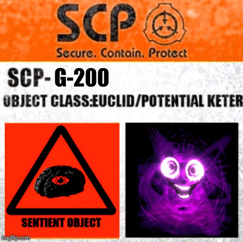 SCP G-200 | G-200 | image tagged in scp label template euclid/potential keter new | made w/ Imgflip meme maker