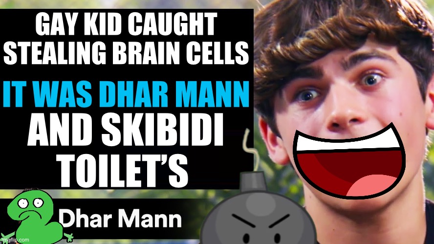 Dhar Mann Thumbnail Maker (Bully Edition) | GAY KID CAUGHT STEALING BRAIN CELLS; IT WAS DHAR MANN; AND SKIBIDI TOILET’S | image tagged in dhar mann thumbnail maker bully edition | made w/ Imgflip meme maker