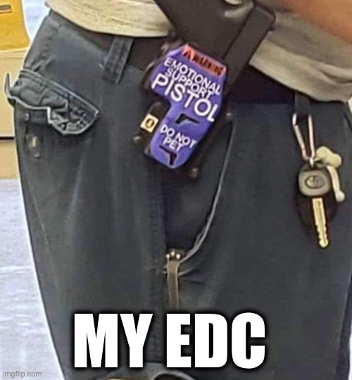 MY EDC | made w/ Imgflip meme maker