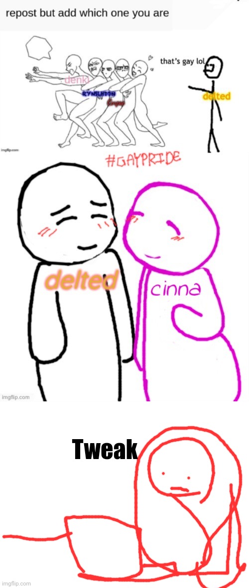 Tweak | made w/ Imgflip meme maker