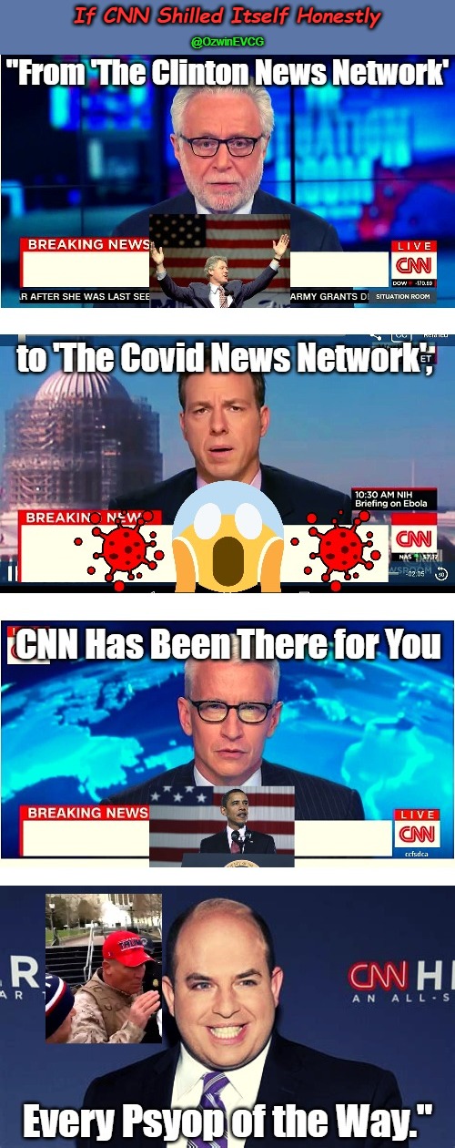 If CNN Shilled Itself Honestly | If CNN Shilled Itself Honestly; @OzwinEVCG | image tagged in msm lies,fake news,psyops,cnn fake news,regime propaganda,journalist poseurs | made w/ Imgflip meme maker