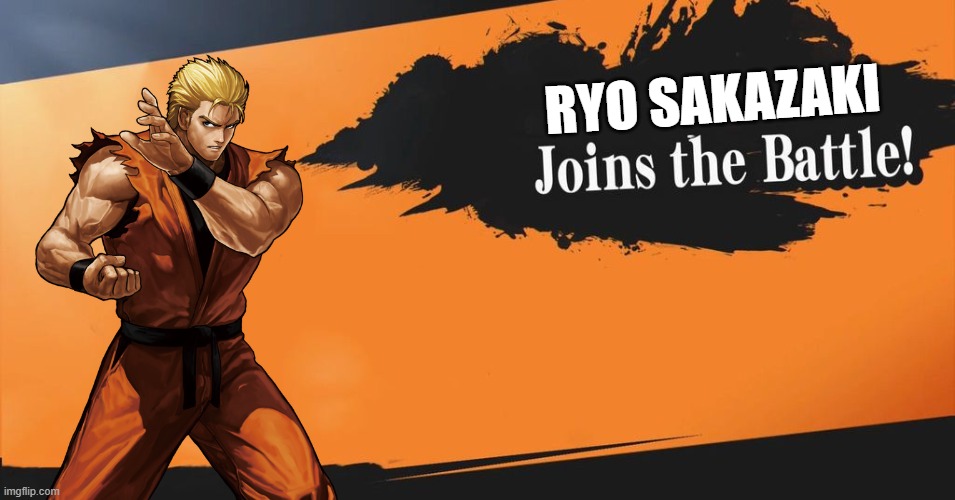 Ryo Sakazaki Joins The Battle | RYO SAKAZAKI | image tagged in smash bros | made w/ Imgflip meme maker