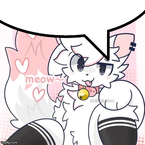 THE POST ABOVE ME IS [insert meme here idk] | image tagged in femboy boykisser speech bubble | made w/ Imgflip meme maker