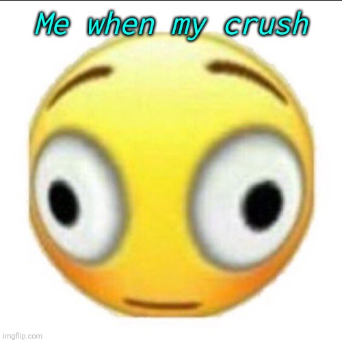 She's pretty | Me when my crush | image tagged in bonk | made w/ Imgflip meme maker