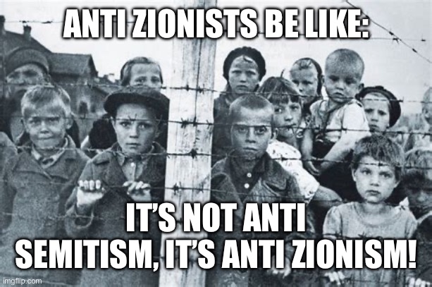 Leftist Hypocrisy | ANTI ZIONISTS BE LIKE:; IT’S NOT ANTI SEMITISM, IT’S ANTI ZIONISM! | image tagged in leftists | made w/ Imgflip meme maker