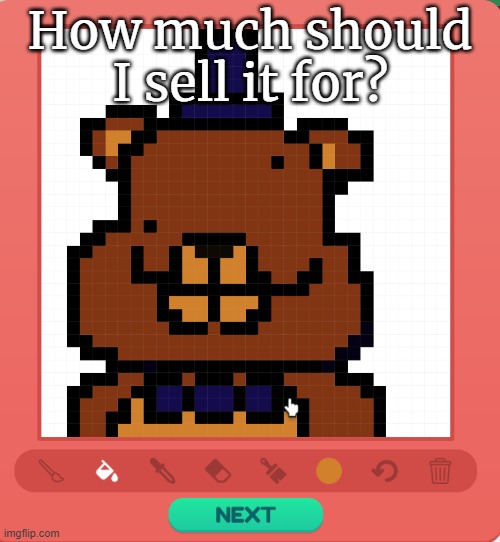 How much should I sell it for? | made w/ Imgflip meme maker