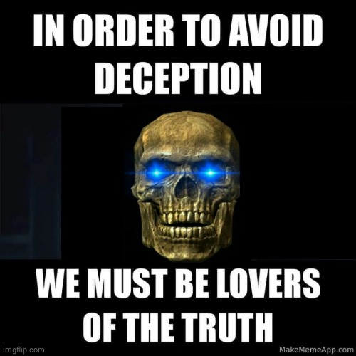 Avoid Deception | image tagged in skull,skeletor | made w/ Imgflip meme maker