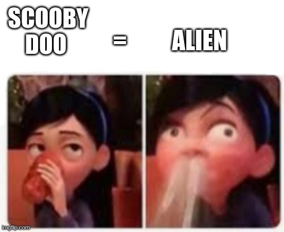 Violet's Embarrassment | =          ALIEN; SCOOBY DOO | made w/ Imgflip meme maker