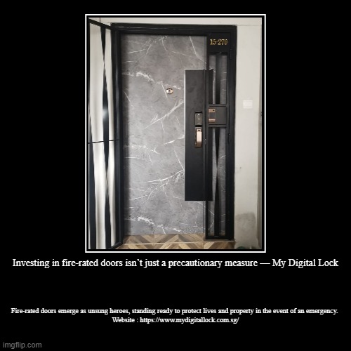Investing in fire-rated doors isn’t just a precautionary measure — My Digital Lock | Fire-rated doors emerge as unsung heroes, standing read | image tagged in funny,demotivationals | made w/ Imgflip demotivational maker