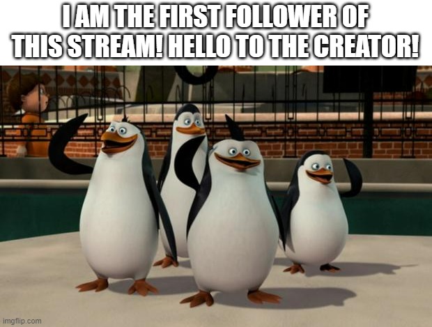 Hello! (tysm you just made my day) | I AM THE FIRST FOLLOWER OF THIS STREAM! HELLO TO THE CREATOR! | image tagged in just smile and wave boys | made w/ Imgflip meme maker
