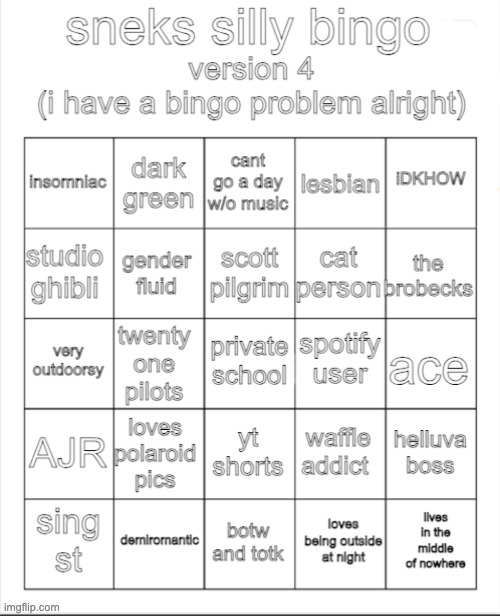 iM SORRY I KEEP MAKING THESE BUT HEre | image tagged in sneks bingo i make too many pls use this one | made w/ Imgflip meme maker