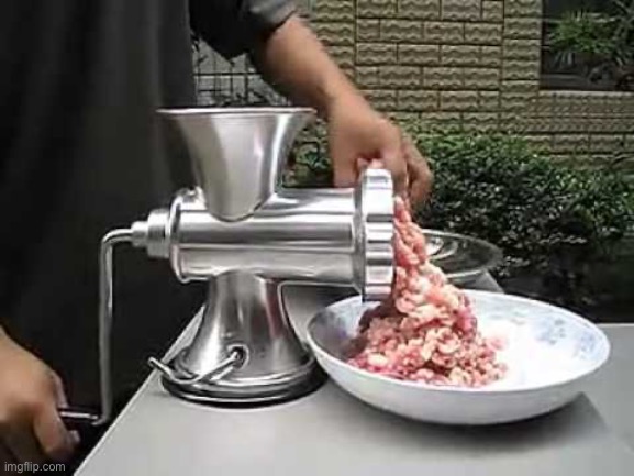 Dick grinder 30000 | image tagged in meat grinder | made w/ Imgflip meme maker
