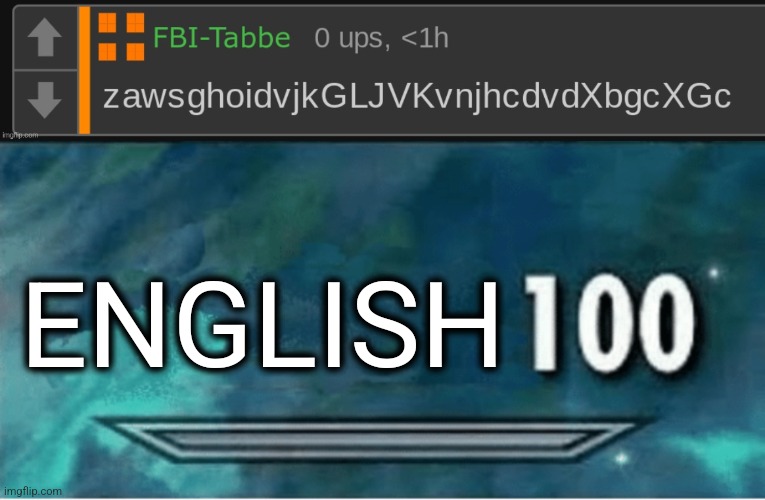 ENGLISH | image tagged in x 100 | made w/ Imgflip meme maker