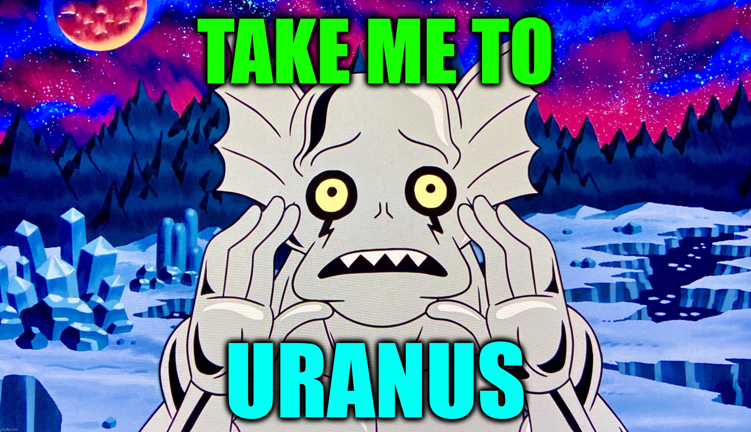Alien Hitchhiker | TAKE ME TO; URANUS | image tagged in alien,hitchhiker,memes,planets,uranus | made w/ Imgflip meme maker