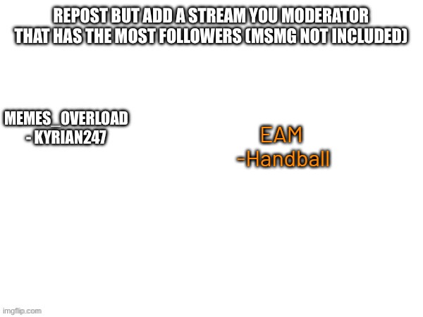 Everyone's a mod | EAM 
-Handball | made w/ Imgflip meme maker