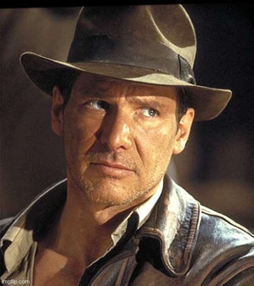 Indiana jones | image tagged in indiana jones | made w/ Imgflip meme maker