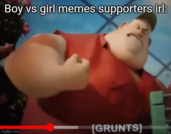 Boy vs girl memes supporters irl: | made w/ Imgflip meme maker