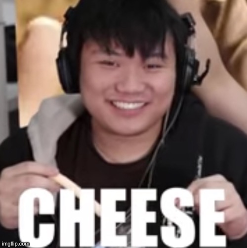 Cheese | made w/ Imgflip meme maker