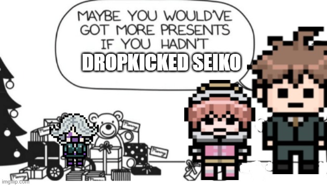 Just wanted to make a funni meme | DROPKICKED SEIKO | image tagged in greg heffley,diary of a wimpy kid,danganronpa | made w/ Imgflip meme maker