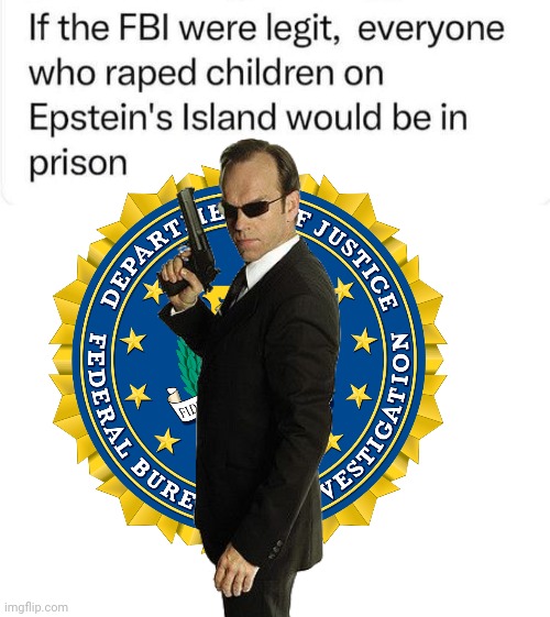 If the FBI were lefit | image tagged in blank white template,epstein | made w/ Imgflip meme maker