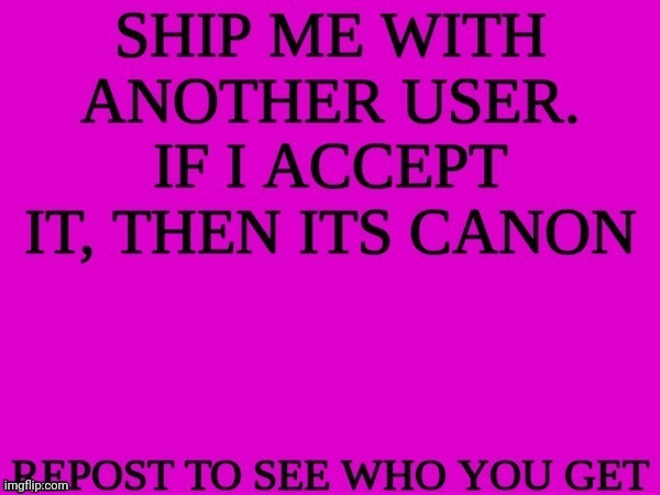 Bored | image tagged in ship me with another user,memes,funny,ship | made w/ Imgflip meme maker