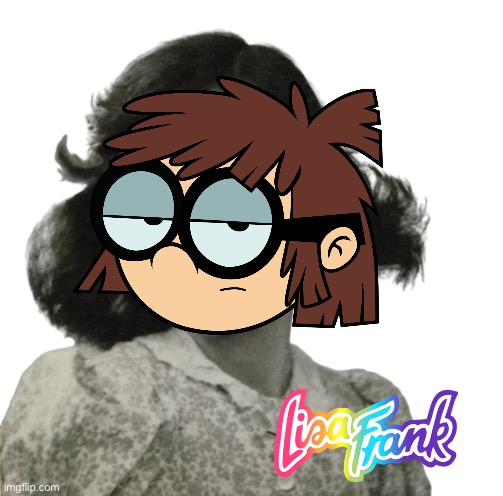 Lisa Frank | image tagged in funny,memes,deviantart,the loud house,80s,arizona | made w/ Imgflip meme maker