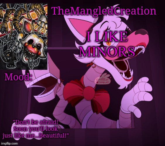 Temp For TheMangledCreation (By Evan) | I LIKE MINORS | image tagged in temp for themangledcreation by evan | made w/ Imgflip meme maker