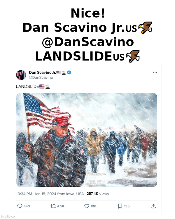 LANDSLIDE - Dan Scavino Jr. | image tagged in landslide,dan scavino,donald trump,iowa,fleetwood mac,stevie nicks | made w/ Imgflip meme maker
