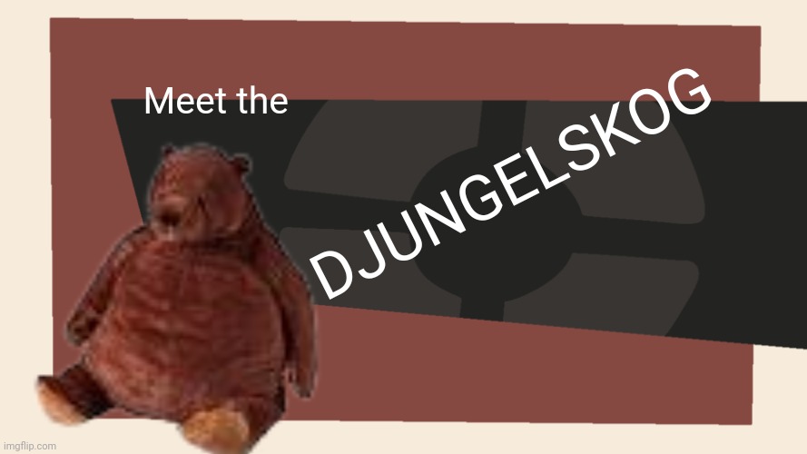 Meet the <Blank> | Meet the; DJUNGELSKOG | image tagged in meet the blank | made w/ Imgflip meme maker