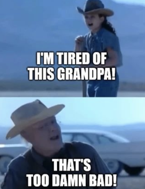 High Quality I'm tired of this grandpa Blank Meme Template