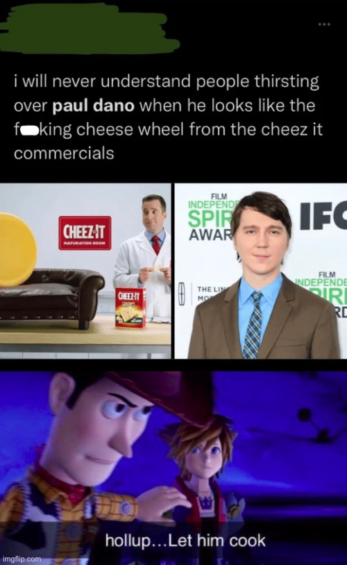 Damn | image tagged in let him cook,cheese,paul | made w/ Imgflip meme maker