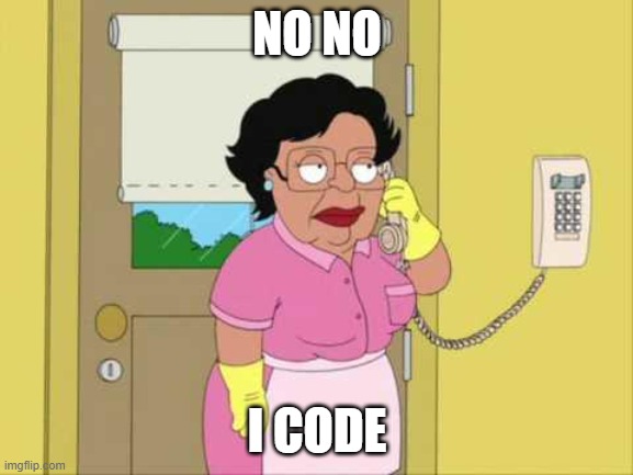 no no i code