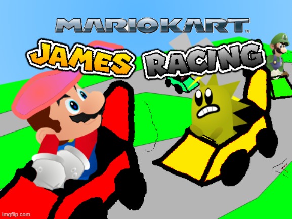 Mario Kart Jamed Racing Thumbnail | image tagged in mario,james,luigi | made w/ Imgflip meme maker