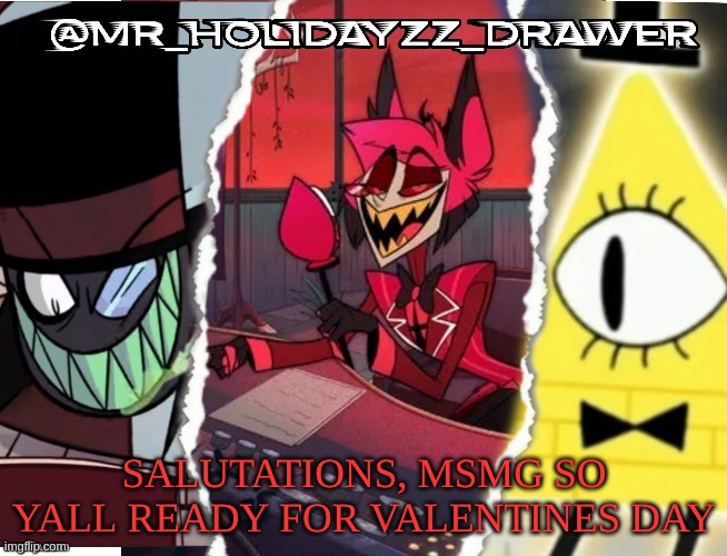 R yall | SALUTATIONS, MSMG SO YALL READY FOR VALENTINES DAY | image tagged in memes,lol | made w/ Imgflip meme maker