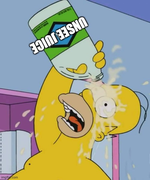 Homer with bleach | UNSEE JUICE | image tagged in homer with bleach | made w/ Imgflip meme maker