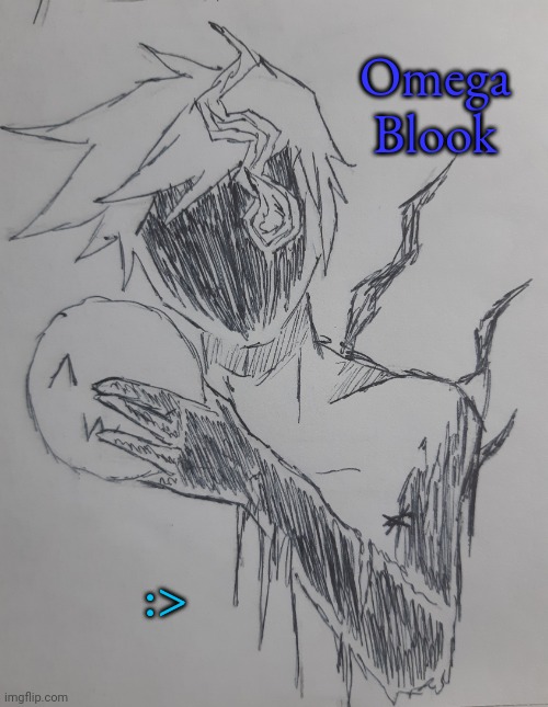 And the best for the end (because I didn't finished the other requests) Omega Blook (request from BlookGaming ) | Omega Blook; :> | image tagged in omega blook | made w/ Imgflip meme maker