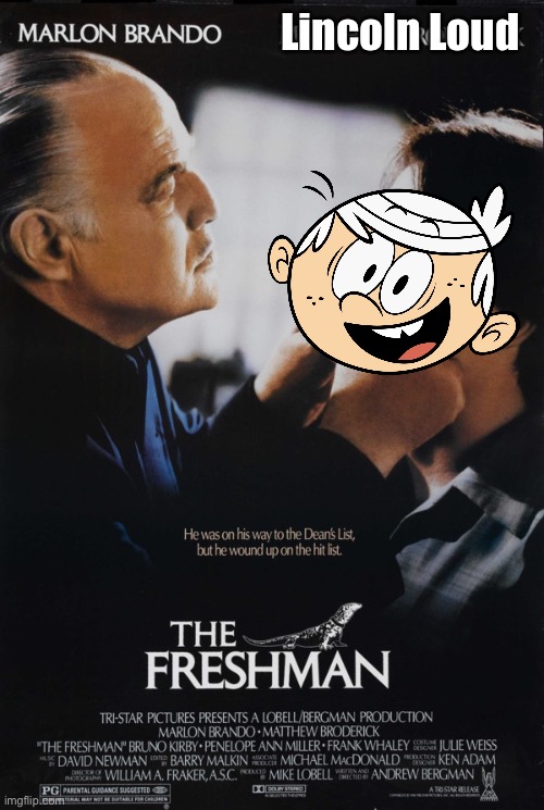 The Freshman | Lincoln Loud | image tagged in 90s,deviantart,funny,memes,mafia,hilarious | made w/ Imgflip meme maker